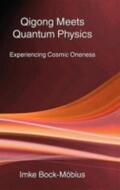 Bock-Möbius |  Qigong Meets Quantum Physics | Buch |  Sack Fachmedien