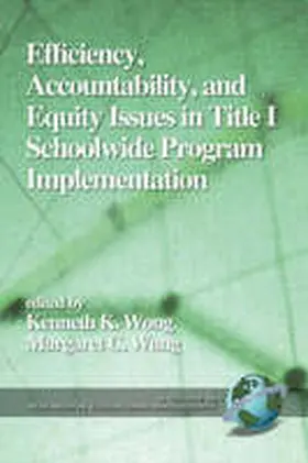 Wong |  Efficiency, Accountability, and Equity Issues in Title 1 Schoolwide Program Implementation (PB) | Buch |  Sack Fachmedien