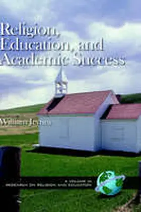 Jeynes |  Religion, Education, and Academic Success (Hc) | Buch |  Sack Fachmedien