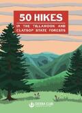  50 Hikes in the Tillamook and Clatsop State Forests | eBook | Sack Fachmedien