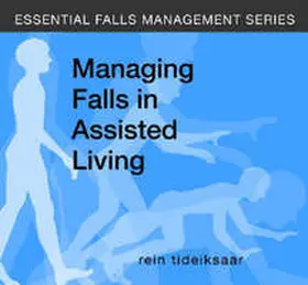 Tideiksaar |  Managing Falls in Assisted Living | Sonstiges |  Sack Fachmedien