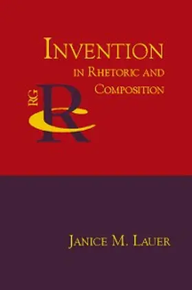Lauer |  Invention in Rhetoric and Composition | eBook | Sack Fachmedien