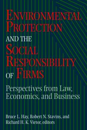 Hay / Stavins / Vietor |  Environmental Protection and the Social Responsibility of Firms | Buch |  Sack Fachmedien