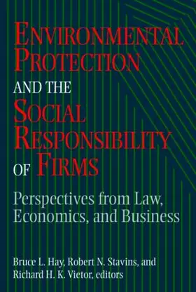 Hay / Stavins / Vietor |  Environmental Protection and the Social Responsibility of Firms | Buch |  Sack Fachmedien