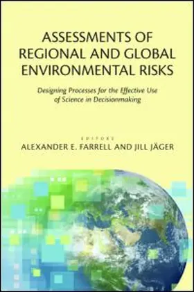 Farrell / Jäger | Assessments of Regional and Global Environmental Risks | Buch | 978-1-933115-04-7 | sack.de