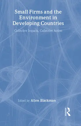 Blackman | Small Firms and the Environment in Developing Countries | Buch | 978-1-933115-28-3 | www.sack.de