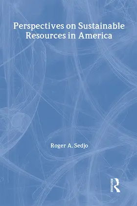 Sedjo | Perspectives on Sustainable Resources in America | Buch | 978-1-933115-63-4 | www.sack.de