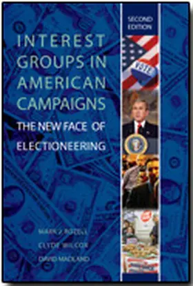 Rozell / Wilcox / Madland |  Interest Groups in American Campaigns | Buch |  Sack Fachmedien