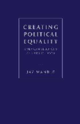 Mandle | Creating Political Equality: American Elections as a Public Good | Buch | 978-1-933146-90-4 | sack.de