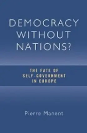Manent |  Democracy without Nations | Buch |  Sack Fachmedien