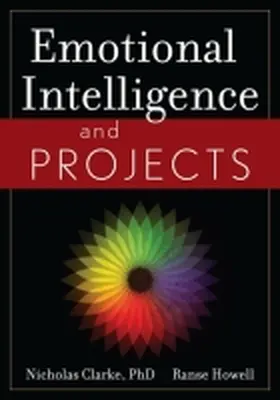 Clarke / Howell |  Emotional Intelligence and Projects | Buch |  Sack Fachmedien