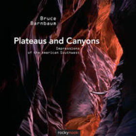 Barnbaum |  Plateaus and Canyons: Impressions of the American Southwest | Buch |  Sack Fachmedien