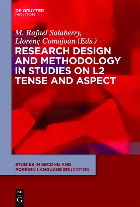 Salaberry / Comajoan |  Research Design and Methodology in Studies on L2 Tense and Aspect | Buch |  Sack Fachmedien