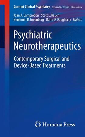 Camprodon / Dougherty / Rauch | Psychiatric Neurotherapeutics | Buch | 978-1-934115-50-3 | sack.de