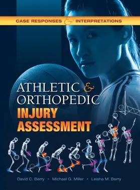 Berry / Miller |  Athletic and Orthopedic Injury Assessment | Buch |  Sack Fachmedien
