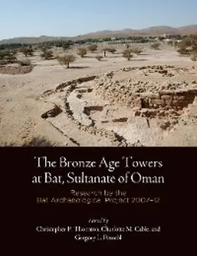 Thornton / Cable / Possehl |  The Bronze Age Towers at Bat, Sultanate of Oman | eBook | Sack Fachmedien