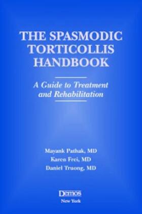 Frei / Pathak / Troung |  Spasmodic Torticollis Handbook | eBook | Sack Fachmedien