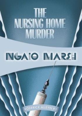 Marsh |  The Nursing Home Murder | eBook | Sack Fachmedien