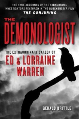 Brittle |  The Demonologist: The Extraordinary Career of Ed and Lorraine Warren | eBook | Sack Fachmedien