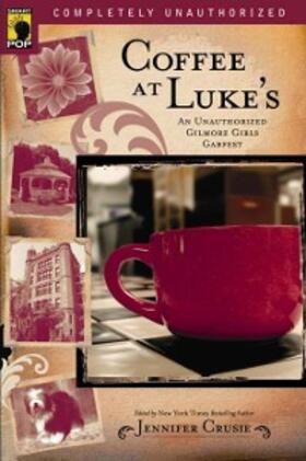 Crusie / Wilson |  Coffee at Luke's | eBook | Sack Fachmedien