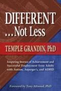 Grandin |  Different... Not Less: Inspiring Stories of Achievement and Successful Employment from Adults with Autism, Asperger's, and ADHD | Buch |  Sack Fachmedien