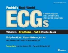 Podrid / Malhotra / Kakkar |  Podrid's Real-World ECGs: Volume 4B, Arrhythmias [Practice Cases] | eBook | Sack Fachmedien