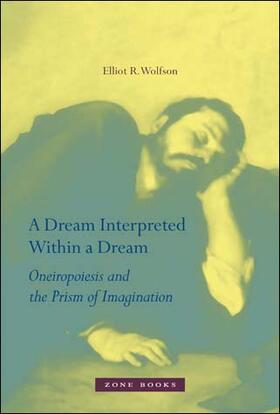 Wolfson | A Dream Interpreted Within a Dream | Buch | 978-1-935408-14-7 | sack.de
