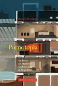 Preciado |  Pornotopia: An Essay on Playboy's Architecture and Biopolitics | Buch |  Sack Fachmedien