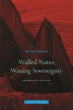Brown |  Walled States, Waning Sovereignty | eBook | Sack Fachmedien