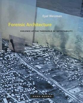 Weizman |  Forensic Architecture | Buch |  Sack Fachmedien