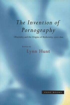 Hunt |  The Invention of Pornography | eBook | Sack Fachmedien