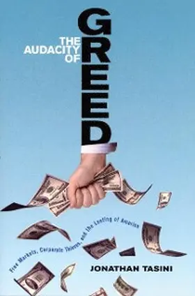 Tasini |  The Audacity of Greed | eBook | Sack Fachmedien