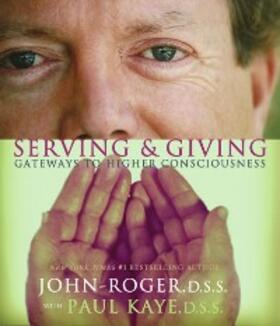 John-Roger / Kaye |  Serving &amp; Giving | eBook | Sack Fachmedien