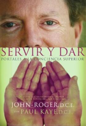 John-Roger / Kaye |  Servir y dar | eBook | Sack Fachmedien