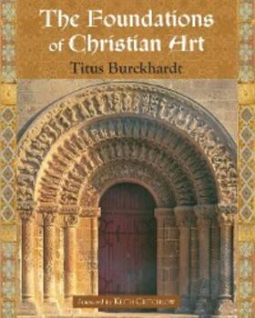 Burckhardt |  The Foundations of Christian Art | eBook | Sack Fachmedien
