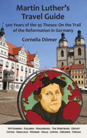 Doemer / Dömer / Schweitzer | Martin Luther's Travel Guide | Buch | 978-1-935902-44-7 | sack.de