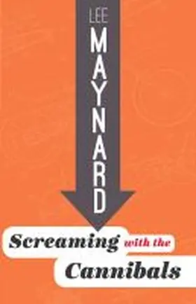 Maynard |  Screaming with the Cannibals | Buch |  Sack Fachmedien