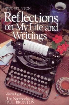 Brunton |  Reflections On My Life & Writing | eBook | Sack Fachmedien