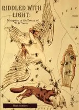 Sanders |  Riddled with Light: Metaphor in the Poetry of W.B. Yeats | Buch |  Sack Fachmedien