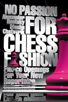 Raetsky / Chetverik |  No Passion For Chess Fashion | eBook | Sack Fachmedien