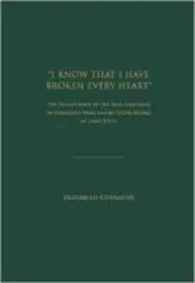 Curraoin |  I Know That I Have Broken Every Heart: The Significance of the Irish Language in "Finnegan's Wake" and in Other Works of James Joyce | Buch |  Sack Fachmedien