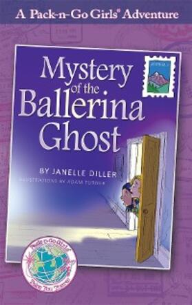 Diller / Travis |  Mystery of the Ballerina Ghost | eBook | Sack Fachmedien