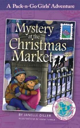 Diller / Travis |  Mystery at the Christmas Market | eBook | Sack Fachmedien