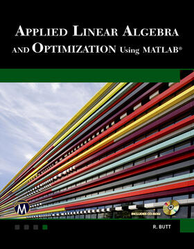 Butt | Butt, R: Applied Linear Algebra and Optimization Using MATLA | Buch | 978-1-936420-04-9 | sack.de