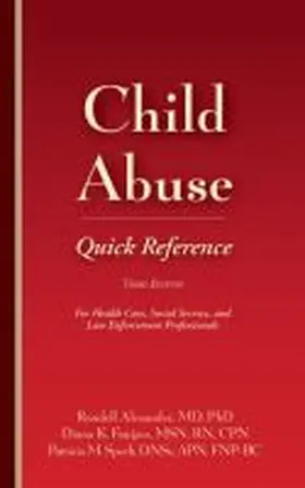 Alexander / Faugno / Speck | Child Abuse Quick Reference 3e | Buch | 978-1-936590-34-6 | www.sack.de