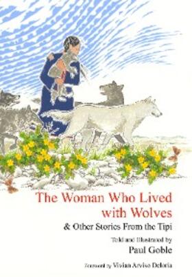 Goble |  The Woman Who Lived with Wolves | eBook | Sack Fachmedien