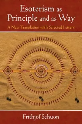 Schuon / Oldmeadow |  Esoterism as Principle and as Way | eBook | Sack Fachmedien