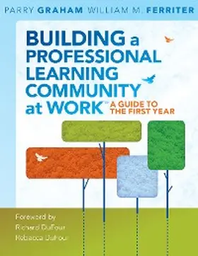 Graham / Ferriter |  Building a Professional Learning Community at Work TM | eBook | Sack Fachmedien