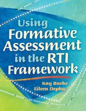 Burke / Depka |  Using Formative Assessment in the RTI Framework | eBook | Sack Fachmedien