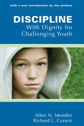 Curwin / Mendler |  Discipline With Dignity for Challenging Youth | eBook | Sack Fachmedien